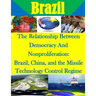 The Relationship Between Democracy And Nonproliferation: Brazil, China, and the Missile Technology Control Regime