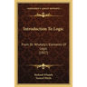 Introduction To Logic: From Dr. Whately's Elements Of Logic (1827)