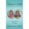 Hearts Of Gold - Broken Bodies: Immeasurable Blessings
