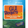 GUI Bloopers 2.0: Common User Interface Design Don'ts and DOS