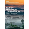 Religion and Nature Conservation: Global Case Studies