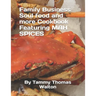 Family Business Soul food and more Cookbook Featuring MAH SPICES