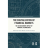 The Digitalization of Financial Markets: The Socioeconomic Impact of Financial Technologies