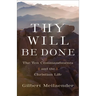 Thy Will Be Done: The Ten Commandments and the Christian Life