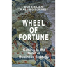 Wheel of Fortune: Getting to the Heart of Business Strategy