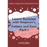 Learn Russian with Turgenev's Fathers and Sons - Part I: Interlinear Russian to English