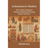 Arthashastra's Shadow: How India's Forgotten Thinkers Redefined Strategy Before the West