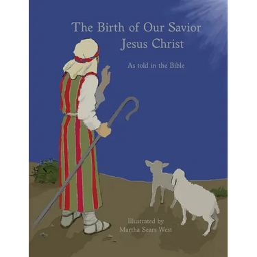 The Birth of Our Savior Jesus Christ As told in the Bible