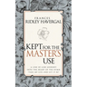 Kept for the Master's Use