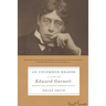 An Uncommon Reader: A Life of Edward Garnett, Mentor and Editor of Literary Genius