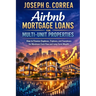 Airbnb Mortgage Loans for Multi-Unit Properties: How to Finance Duplexes, Triplexes, and Small Multifamily Airbnb Investments