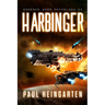 Harbinger: An Intergalactic Space Opera Saga