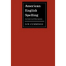 American English Spelling: An Informal Description