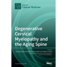 Degenerative Cervical Myelopathy and the Aging Spine