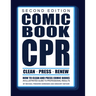 Comic Book CPR: Second Edition: An Illustrated Guide to Professional Results