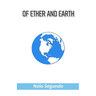 Of Ether and Earth