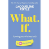 What. If. - Turning your IFs into it IS: A 30 day journal