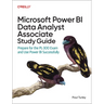 Microsoft Power Bi Data Analyst Associate Study Guide: Prepare for the Pl-300 Exam and Use Power Bi Successfully