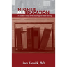 Higher Miseducation: A Dissident's Essays on the Assault against Liberal Learning