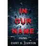In Our Name: Poems