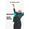 Wounded Hearts Made Whole