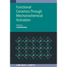 Functional Ceramics Through Mechanochemical Activation