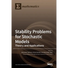 Stability Problems for Stochastic Models: Theory and Applications