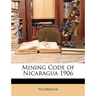 Mining Code of Nicaragua 1906