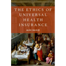 The Ethics of Universal Health Insurance