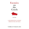 Enemies on the Couch: A Psychopolitical Journey Through War and Peace