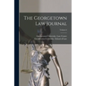 The Georgetown Law Journal; Volume 6