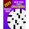 New York Times Crossword Puzzles Book 2025: Mind-Sharpening Entertainment for Golden Years