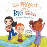 Little Prayers for Big Feelings: Book One
