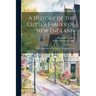 A History of the Cutter Family of New England: The Compilation of The Late Dr. Benjamin Cutter
