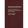 Regionalization: Issues in Intensive Care for High Risk Newborns and Their Families