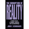 Corruption of Reality: A Unified Theory of Religion, Hypnosis, and Psychopathology