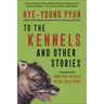 To the Kennels: And Other Stories