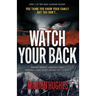 Watch Your Back: You think you know your family but you don't...