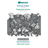 American English - Papiamento (Aruba), pictorial dictionary, BW: BABADADA US English - Papiamento (Aruba), visual dictionary, BW