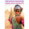 The Dogon Paradigm-Crisis and Continuity