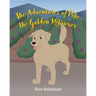 The Adventures of Pete the Golden Retriever