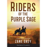 Riders of the Purple Sage (Annotated) LARGE PRINT
