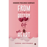 From the Bottom of My Heart: Hidden Feelings Surface