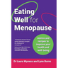 Eating Well for Menopause: Advice and recipes to improve your health and well-being