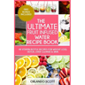 The Ultimate Fruit Infused Water Book