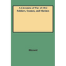 Chronicle of War of 1812 Soldiers, Seamen, and Marines (W/Added Yr Supl)
