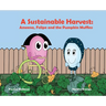 A Sustainable Harvest: Ameena, Felipe and the Pumpkin Muffins