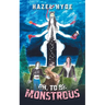 Oh, To Be Monstrous