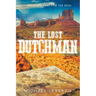 The Lost Dutchman: A Treasure Hunt for the Soul