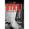 The Stasi: Myth and Reality